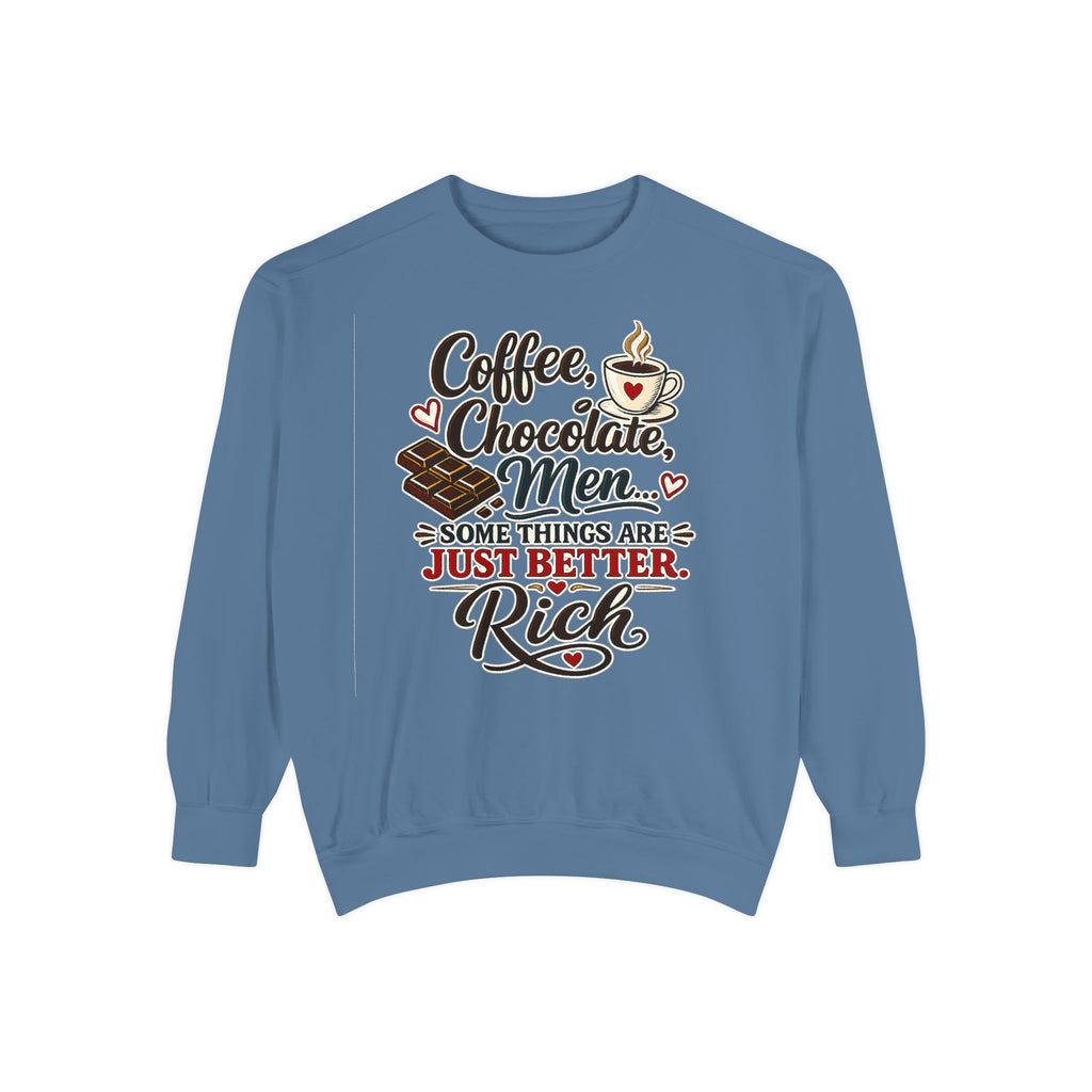 Coffee Chocolate Men - Some things are just better Rich | Sweatshirt