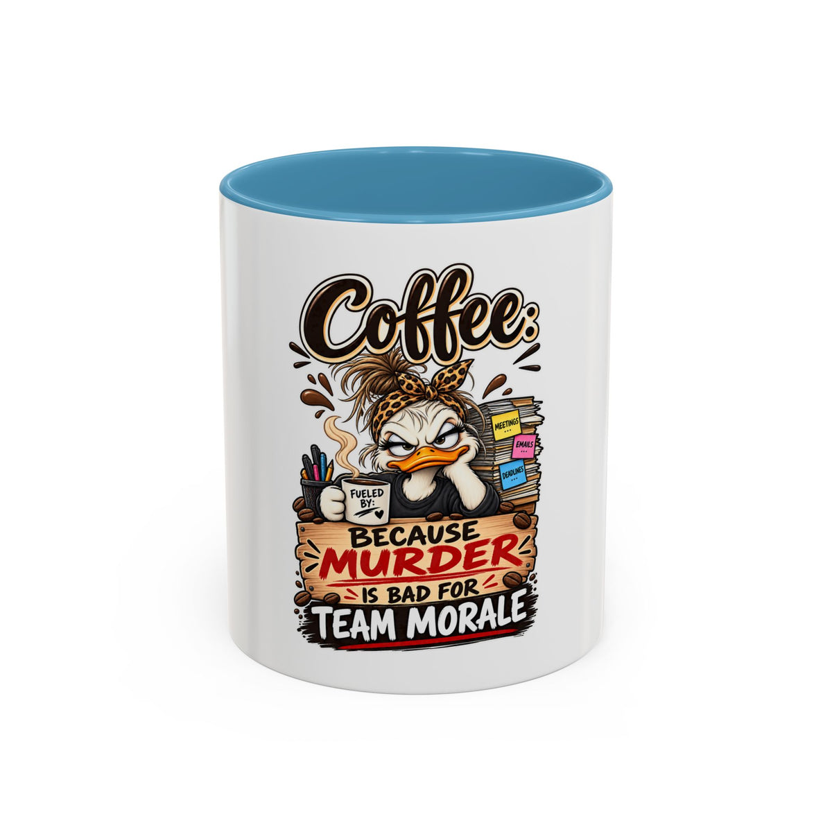"Coffee Because Murder Is Bad for Team Morale" Coffee Mug — 11oz, Light Blue | The ClawMark Store