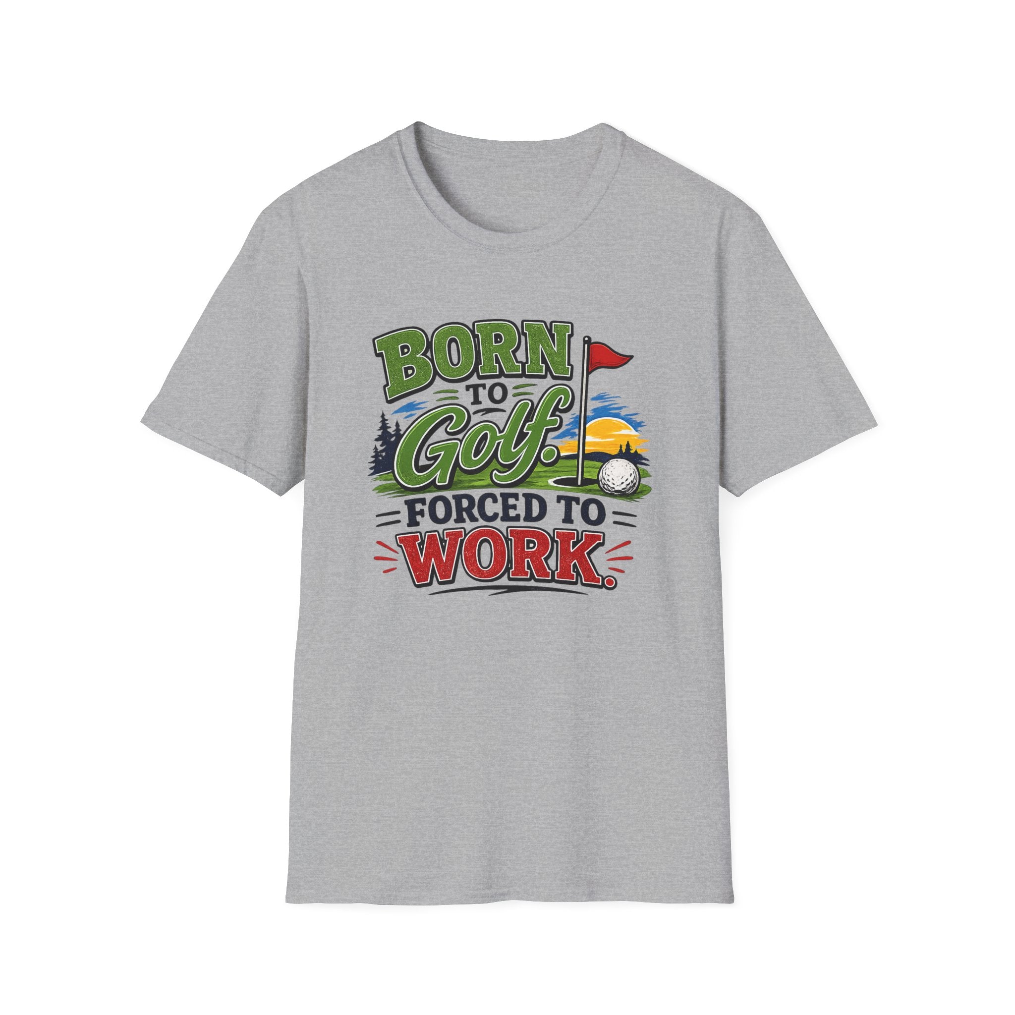 Born to Golf – Forced to Work | Golf T-Shirt