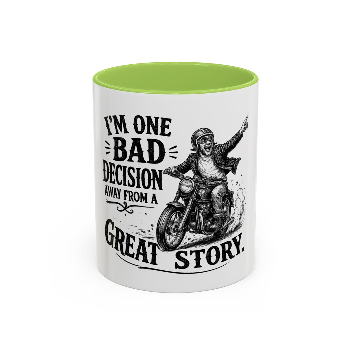 "I'm One Bad Decision Away From a Great Story" Motorcycle Mug — Light Green, 11oz | The ClawMark Store