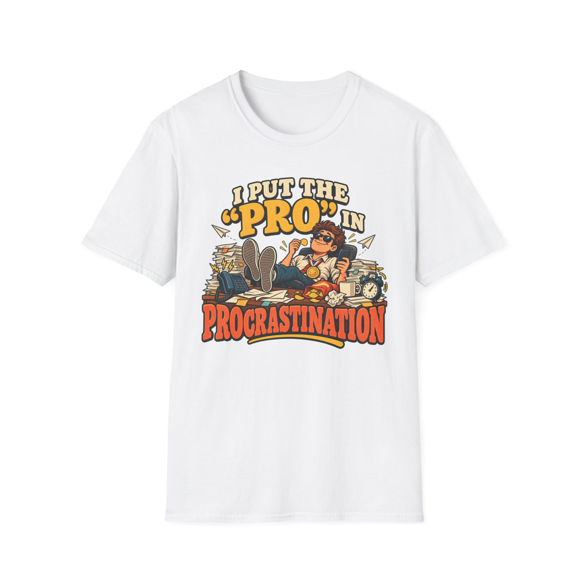 Put the Pro in Procrastination Funny T-Shirt