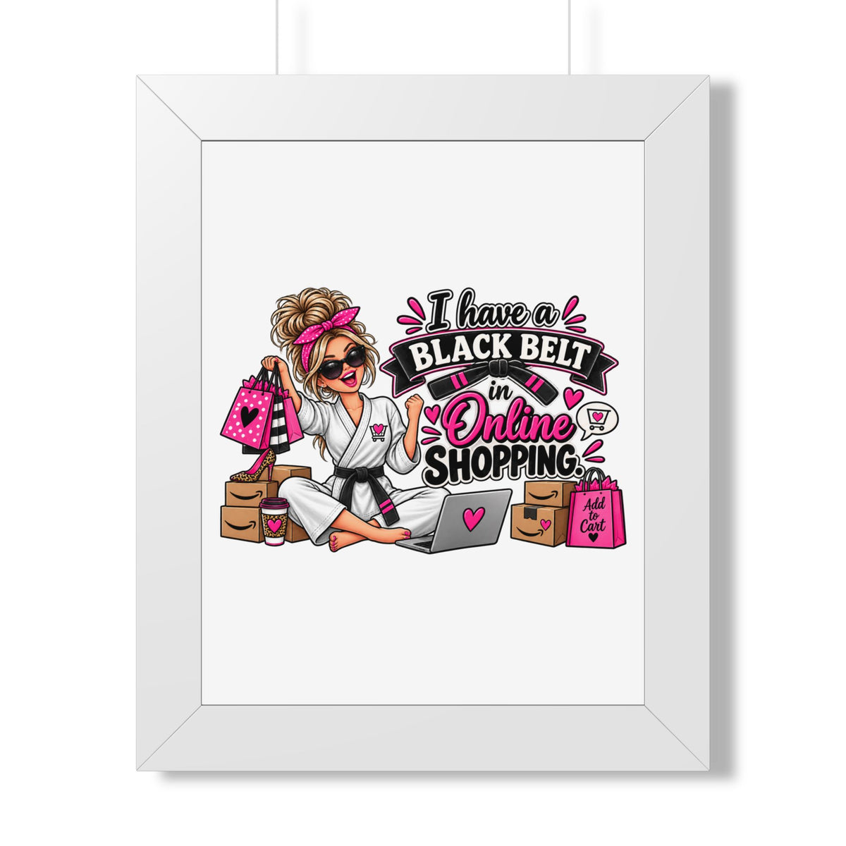 "I Have a Black Belt in Online Shopping" Framed Poster — White, 11" x 14" | The ClawMark Store