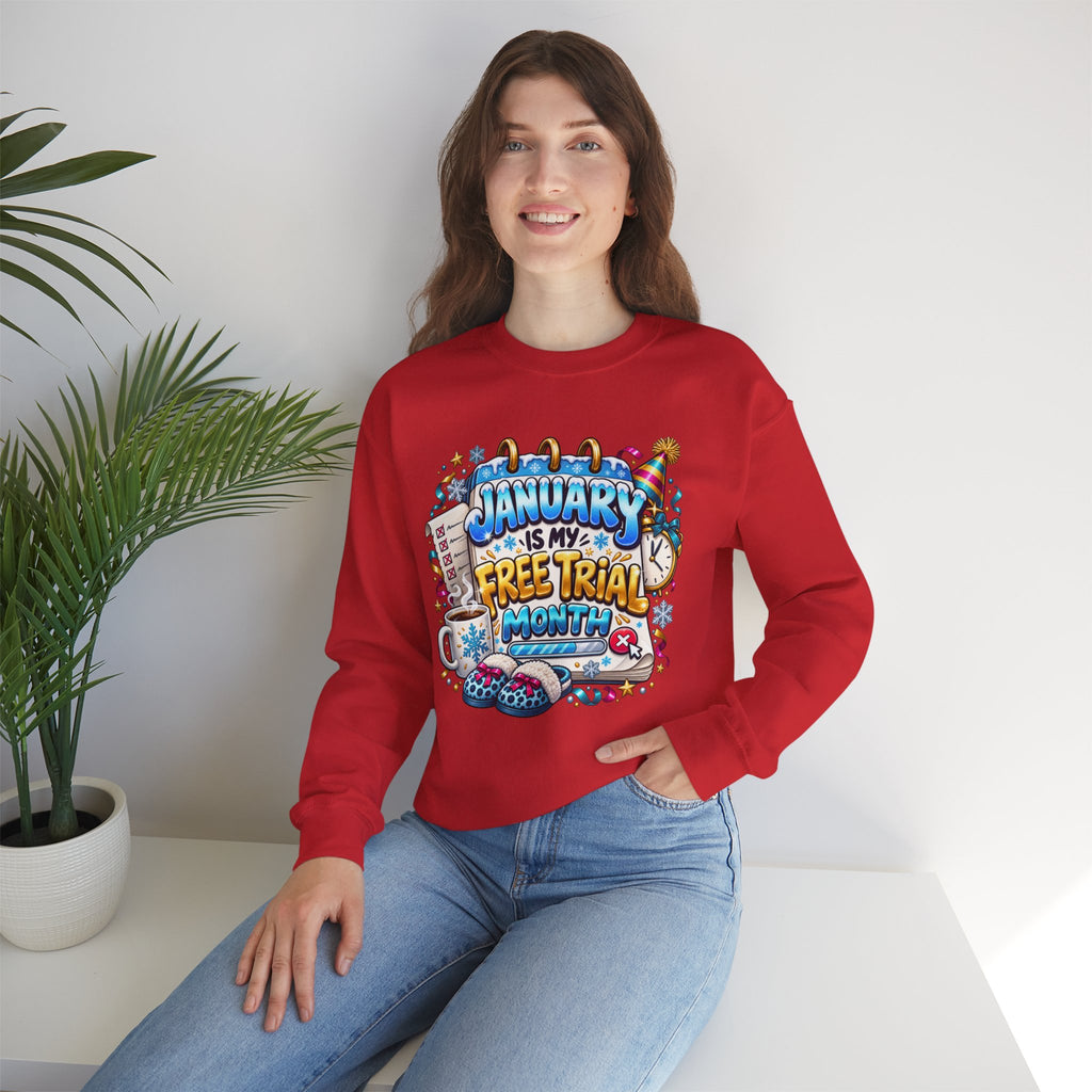 January Is My Free Trial Month Sweatshirt
